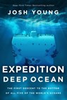 Expedition Deep Ocean - Josh Young - 9781643136776