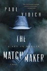 The Matchmaker - Paul Vidich - 9781643138657