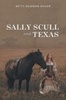 Sally Scull and Texas - Betty Newman Wauer - 9781643144634