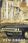 Give a Little Bit - Pam Croft - 9781643145075