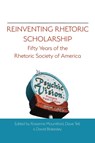 Reinventing Rhetoric Scholarship - Roxanne Mountford ; Dave Tell ; David Blakesley - 9781643170985