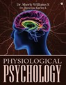 Physiological Psychology - Dr Razeena Karim L. - 9781643242651