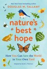 Nature's Best Hope (Young Readers' Edition) - Douglas W. Tallamy ; Sarah L. Thomson - 9781643262147