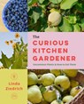 The Curious Kitchen Gardener - Linda Ziedrich - 9781643262314