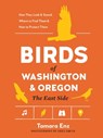 Birds of Washington and Oregon, the East Side - Tamara Enz - 9781643264080