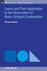 Lasers and Their Application to the Observation of Bose-Einstein Condensates - Richard A Dunlap - 9781643276977