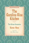 The Carolina Rice Kitchen - Karen Hess ; John Martin Taylor - 9781643363400