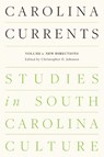 Carolina Currents, Studies in South Carolina Culture - Christopher Johnson - 9781643364636