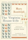 The Virginia House-Wife: 200th Anniversary Edition - Mary Randolph - 9781643365510