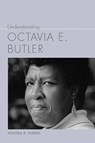 Understanding Octavia E. Butler - Kendra R. Parker - 9781643365770