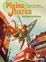 Pixies of the Sixties: You Really Got Me Now - Gihef ; Jul Maroh - 9781643375830