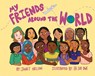 My Friends Around the World - Janet Nelson - 9781643435480
