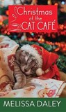 Christmas at the Cat Cafe - DALEY,  Melissa - 9781643580258