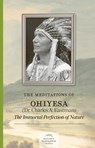 Meditations of Ohiyesa (Dr. Charles A. Eastman) - Dr. Charles A. Eastman - 9781643591346