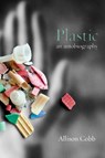Plastic - Allison Cobb - 9781643620381