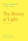The Beauty of Light - Etel Adnan ; Laure Adler - 9781643622118