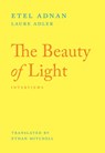 The Beauty of Light - Etel Adnan ; Laure Adler - 9781643622118
