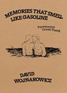 Memories That Smell Like Gasoline - David Wojnarowicz - 9781643622712