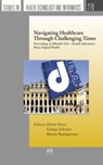Navigating Healthcare Through Challenging Times - Gunter Schreier - 9781643681801