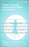 Indoor Air Quality Assessment for Smart Environments - Jagriti Saini ; Maitreyee Dutta ; Goncalo Marques - 9781643682761