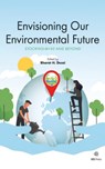 Envisioning Our Environmental Future - Bharat H. Desai - 9781643683188