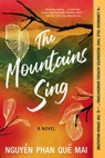 The Mountains Sing - Que Mai Phan Nguyen - 9781643750491