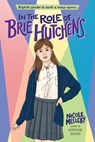 In the Role of Brie Hutchens... - Nicole Melleby - 9781643750620