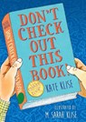 Don't Check Out This Book! - Kate Klise - 9781643751900