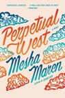 Perpetual West - Mesha Maren - 9781643752211