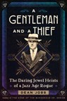 A Gentleman and a Thief - Dean Jobb - 9781643752839