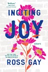 Inciting Joy: Essays - Ross Gay - 9781643753041