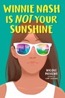 Winnie Nash Is Not Your Sunshine - Nicole Melleby - 9781643753133