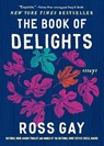 BK OF DELIGHTS - Ross Gay - 9781643753287