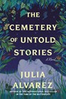 Alvarez, J: Cemetery of Untold Stories - Julia Alvarez - 9781643753843