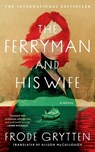 The Ferryman and His Wife - Frode Grytten - 9781643757452