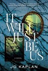 It Will Just Be Us - Jo Kaplan - 9781643854502
