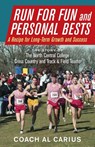 Run for Fun and Personal Bests - Al Carius - 9781643887371