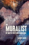 The Muralist - Carrie Hagen - 9781643889252