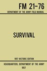 Survival - Army FM 21-76 (1957 Historic Edition) - Us Department of the Army - 9781643890173