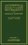 Camping And Woodcraft Volume 1 - The Expanded 1916 Version (Legacy Edition) - Horace Kephart - 9781643890814
