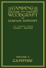 Camping And Woodcraft Volume 1 - The Expanded 1916 Version (Legacy Edition) - Horace Kephart - 9781643890821
