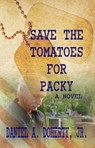 Save the Tomatoes for Packy - Daniel A. Doherty, Jr. - 9781643901428