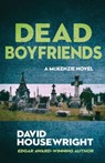 Dead Boyfriends - David Housewright - 9781643960203