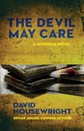 The Devil May Care - David Housewright - 9781643960838