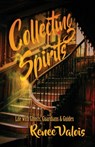 Collecting Spirits - Renee Valois - 9781643963969