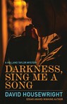 Darkness, Sing Me a Song - David Housewright - 9781643964003