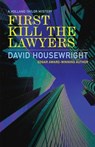First Kill the Lawyers - David Housewright - 9781643964010
