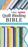 The Quilt Binding Bible - Marci Baker - 9781644035214