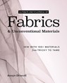 Ultimate Encyclopedia of Fabrics & Unconventional Materials - Annye Driscoll - 9781644035917