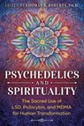 Psychedelics and Spirituality - Thomas B. Roberts - 9781644110225